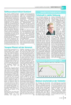 Der Rückgang des Biodieselab- satzes in Deutschland hat sich 2009 etwas verlangsamt.
