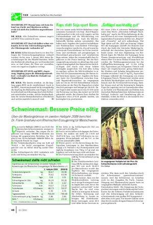 TIER Landwirtschaftliches Wochenblatt Schweinemast: Bessere Preise nötig Über die Mastergebnisse im zweiten Halbjahr 2009 berichtet Dr.