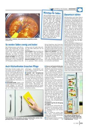 Landwirtschaftliches Wochenblatt HAUSHALT Bei modernen Kühlgeräten mit dynamischer Kühlung entfällt das Einräumen der Lebensmittel nach Temperaturzonen.