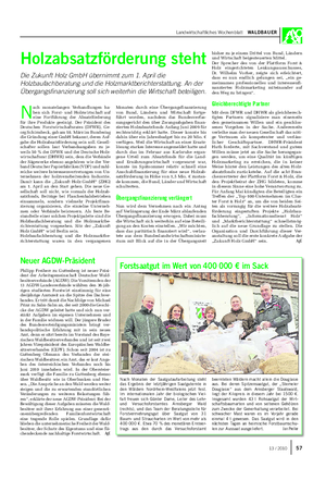 Landwirtschaftliches Wochenblatt WALDBAUER N ach monatelangen Verhandlungen ha- ben sich Forst- und Holzwirtschaft auf eine Fortführung der Absatzförderung für ihre Produkte geeinigt.