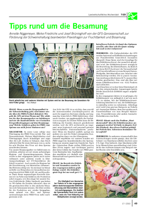 Landwirtschaftliches Wochenblatt TIER Tipps rund um die Besamung Annette Niggemeyer, Meike Friedrichs und Josef Brüninghoff von der GFS-Genossenschaft zur Förderung der Schweinehaltung beantworten Praxisfragen zur Fruchtbarkeit und Besamung.