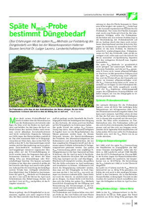 Landwirtschaftliches Wochenblatt PFLANZE Späte Nmin-Probe bestimmt Düngebedarf Über Erfahrungen mit der späten Nmin-Methode zur Feststellung des Düngebedarfs von Mais bei der Wasserkooperation Halterner Stausee berichtet Dr.