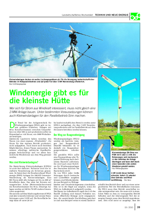 Landwirtschaftliches Wochenblatt TECHNIK UND NEUE ENERGIE D er Trend bei der Anlagentechnik für Windenergieanlagen (WEA) geht zu im- mer größeren Einheiten.