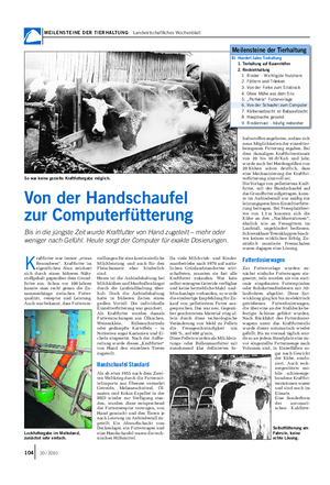 MEILENSTEINE DER TIERHALTUNG Landwirtschaftliches Wochenblatt 104 20 / 2010 K raftfutter war immer „etwas Besonderes“.