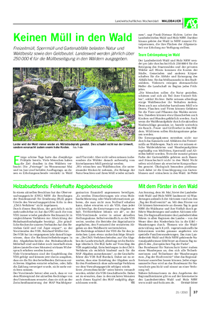 Landwirtschaftliches Wochenblatt WALDBAUER Keinen Müll in den Wald Freizeitmüll, Sperrmüll und Gartenabfälle belasten Natur und Waldbesitz sowie den Geldbeutel.