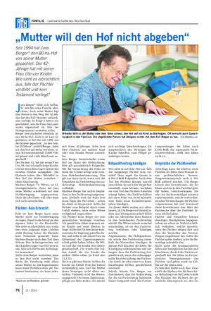 FAMILIE Landwirtschaftliches Wochenblatt „Mutter will den Hof nicht abgeben“ Seit 1994 hat Jens Berger* den 80-ha-Hof von seiner Mutter gepachtet.