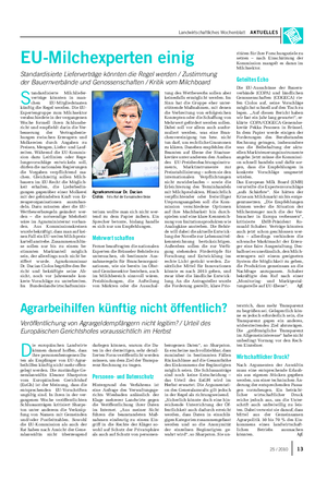 Landwirtschaftliches Wochenblatt AKTUELLES S tandardisierte Milchliefer- verträge könnten in man- chen EU-Mitgliedstaaten künftig die Regel werden.