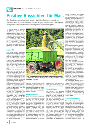 AKTUELLES Landwirtschaftliches Wochenblatt Positive Aussichten für Mais Die Tendenzen am Maismarkt schätzt Joachim Ruhmann günstig ein.