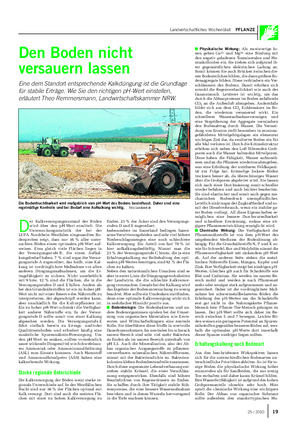 Landwirtschaftliches Wochenblatt PFLANZE Den Boden nicht versauern lassen Eine dem Standort entsprechende Kalkdüngung ist die Grundlage für stabile Erträge.
