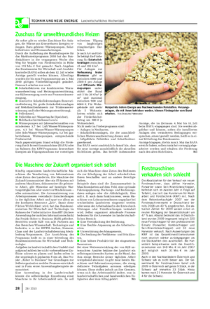 TECHNIK UND NEUE ENERGIE Landwirtschaftliches Wochenblatt Künftig organisieren landwirtschaftliche Ma- schinen die Verarbeitung von Informationen ohne Zutun des Landwirts.