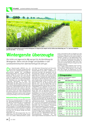 PFLANZE Landwirtschaftliches Wochenblatt D as Vegetationsjahr 2009/10 war, wie auch schon im Vorjahr, im Wesentlichen durch eine außergewöhnlich lange Ve- getationsruhe geprägt.