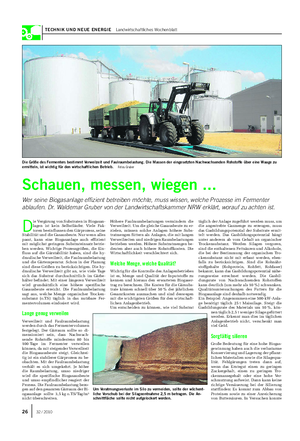 TECHNIK UND NEUE ENERGIE Landwirtschaftliches Wochenblatt D ie Vergärung von Substraten in Biogasan- lagen ist kein Selbstläufer.