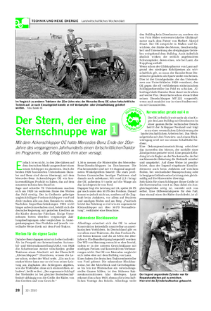 TECHNIK UND NEUE ENERGIE Landwirtschaftliches Wochenblatt E infach ist es nicht, in den 20er-Jahren auf dem deutschen Markt ausgerechnet einen neuen Schlepper zu platzieren.