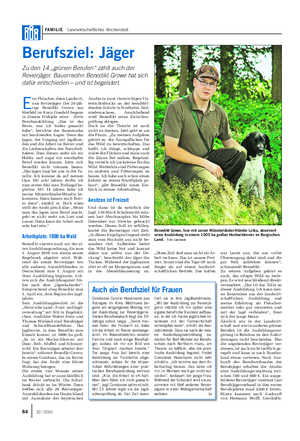 FAMILIE Landwirtschaftliches Wochenblatt Berufsziel: Jäger Zu den 14 „grünen Berufen“ zählt auch der Revierjäger.