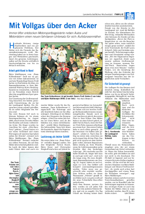 Landwirtschaftliches Wochenblatt FAMILIE Mit Vollgas über den Acker Immer öfter entdecken Motorsportbegeisterte neben Autos und Motorrädern einen neuen fahrbaren Untersatz für sich: Aufsitzrasenmäher.