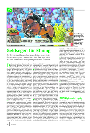 TIER Landwirtschaftliches Wochenblatt D as Finale der „Global Champions Tour“, der höchst dotierten Turnierserie der Welt, brachte Marcus Ehning einen wah- ren „Geldsegen“.