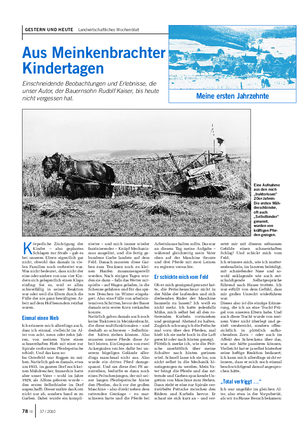 GESTERN UND HEUTE Landwirtschaftliches Wochenblatt Aus Meinkenbrachter Kindertagen Einschneidende Beobachtungen und Erlebnisse, die unser Autor, der Bauernsohn Rudolf Kaiser, bis heute nicht vergessen hat.