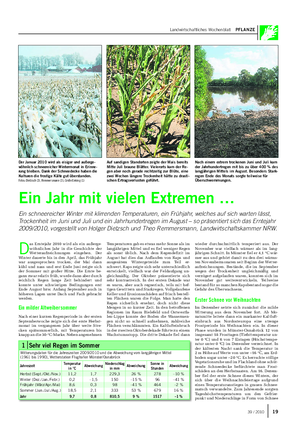 Landwirtschaftliches Wochenblatt PFLANZE D as Erntejahr 2010 wird als ein außerge- wöhnliches Jahr in die Geschichte der Wetteraufzeichnungen eingehen.