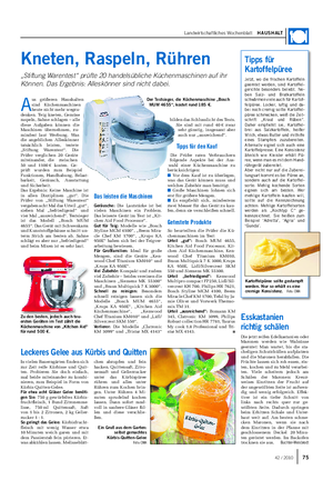Landwirtschaftliches Wochenblatt HAUSHALT Kneten, Raspeln, Rühren „Stiftung Warentest“ prüfte 20 handelsübliche Küchenmaschinen auf ihr Können.