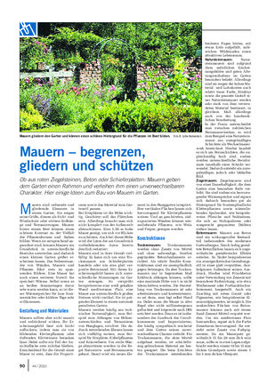 GARTEN Landwirtschaftliches Wochenblatt M auern sind ordnende und gliedernde Elemente in einem Garten.