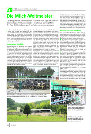 TIER Landwirtschaftliches Wochenblatt I n Neuseeland, „fernab der Welt“, produ- zieren gut 11 500 Milchviehhalter mit 4,6 Mio.