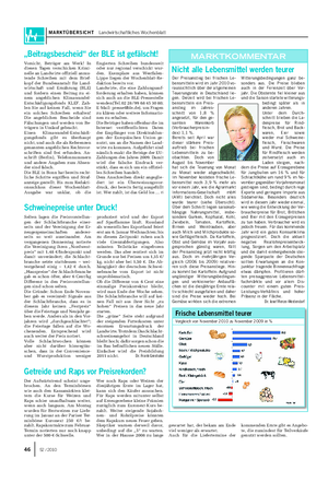 MARKTÜBERSICHT Landwirtschaftliches Wochenblatt 46 52 / 2010 Der Preisanstieg bei frischen Le- bensmitteln wird im Jahr 2010 vo- raussichtlich über der allgemeinen Teuerungsrate in Deutschland lie- gen.