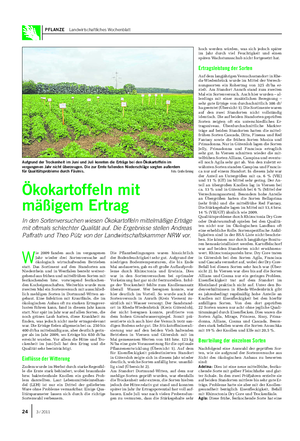 PFLANZE Landwirtschaftliches Wochenblatt W ie 2009 fanden auch im vergangenen Jahr wieder drei Sortenversuche auf ökologisch wirtschaftenden Betrieben statt.