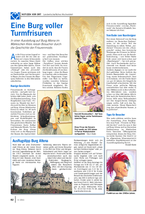 NOTIZEN VOR ORT Landwirtschaftliches Wochenblatt sich in der Ausstellung legendäre Frisuren wieder – wie das „Flecht- werk“ der Kaiserin Elisabeth, bes- ser bekannt als Sissi.
