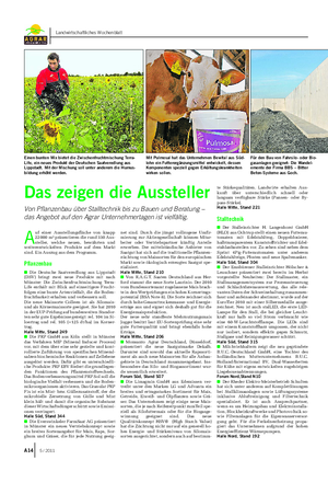 A14 5 / 2011 Landwirtschaftliches Wochenblatt A uf einer Ausstellungsfläche von knapp 22 000 m2 präsentieren die rund 330 Aus- steller, welche neuen, bewährten und weiterentwickelten Produkte auf dem Markt sind.