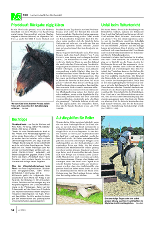 TIER Landwirtschaftliches Wochenblatt Ist ein Pferd nicht gesund, muss die Käuferin innerhalb von zwei Wochen vom Kaufvertrag zurücktreten.