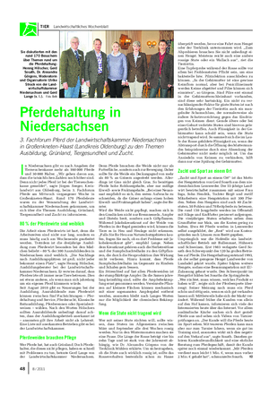 TIER Landwirtschaftliches Wochenblatt I n Niedersachsen gibt es nach Angaben der Tierseuchenkasse mehr als 160 000 Pferde und 30 000 Halter.