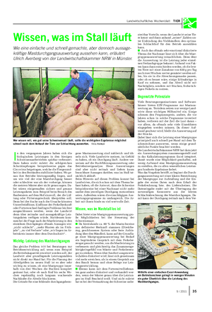 Landwirtschaftliches Wochenblatt TIER Wissen, was im Stall läuft Wie eine einfache und schnell gemachte, aber dennoch aussage- kräftige Mastdurchgangsauswertung aussehen kann, erläutert Ulrich Averberg von der Landwirtschaftskammer NRW in Münster.