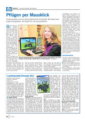 FAMILIE Landwirtschaftliches Wochenblatt Pflügen per Mausklick Computerspiele rund um die Landwirtschaft sind beliebt.