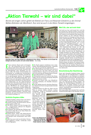 Landwirtschaftliches Wochenblatt TIER „Aktion Tierwohl – wir sind dabei“ Bereits seit einigen Jahren gehört der Betrieb von Franz und Alexander Grösbrink zu den Animal Welfare-Betrieben der Westfleisch.