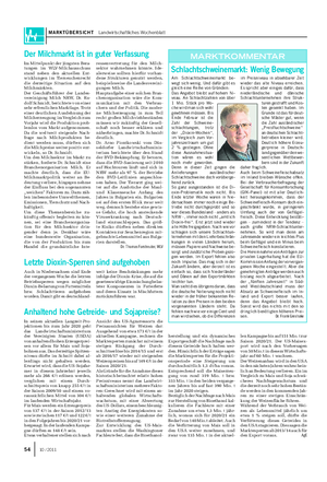 MARKTÜBERSICHT Landwirtschaftliches Wochenblatt 54 10 / 2011 Am Schlachtschweinemarkt be- wegt sich wenig.