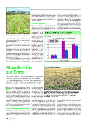 Standfest bis zur Ernte Wie Sie in diesem Jahr mit Wachstumsreglern Ihre Weizen- und Triticalebestände steuern können und die Standfestigkeit sichern, erläutert Hermann Hanhart von der Landwirtschaftskammer NRW.