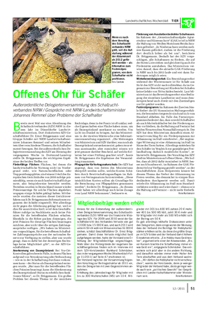 Landwirtschaftliches Wochenblatt TIER B ereits zwei Mal war eine Abordnung des Schafzuchtverbandes (SZV) NRW in die- sem Jahr im Düsseldorfer Landwirt- schaftsministerium.