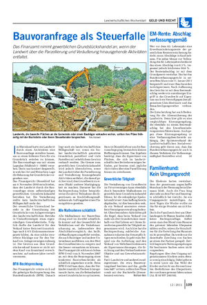 Landwirtschaftliches Wochenblatt GELD UND RECHT I m Rheinland hatte ein Landwirt durch einen Architekten eine Bauvoranfrage erstellen lassen, um so einen höheren Preis für ein Grundstück erzielen zu können.