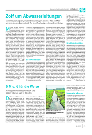 Landwirtschaftliches Wochenblatt AKTUELLES M it der Novelle des nord- rhein-westfälischen Lan- deswassergesetzes (LWG) vom Dezember 2007 ist die Dicht- heitsprüfung von privaten Abwas- seranlagen vom Bauordnungsrecht in das LWG überführt worden.
