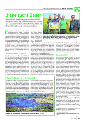 Landwirtschaftliches Wochenblatt NATUR UND JAGD B ienen dienen der Landwirtschaft, die Land- wirtschaft dient den Bienen – was früher selbstverständlich war, müssen wir heute neu ins Blickfeld rücken.