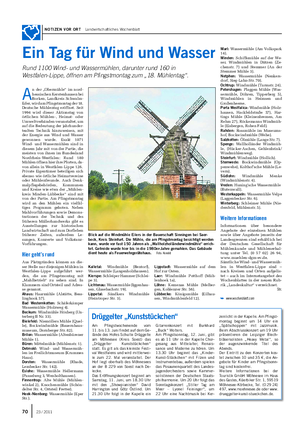 NOTIZEN VOR ORT Landwirtschaftliches Wochenblatt 70 23 / 2011 Ein Tag für Wind und Wasser Rund 1100 Wind- und Wassermühlen, darunter rund 160 in Westfalen-Lippe, öffnen am Pfingstmontag zum „18.