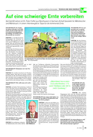 Landwirtschaftliches Wochenblatt TECHNIK UND NEUE ENERGIE Auf eine schwierige Ernte vorbereiten Seit fast 60 Jahren ist Dr.