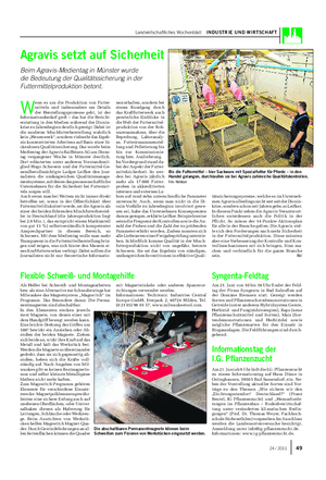 Landwirtschaftliches Wochenblatt INDUSTRIE UND WIRTSCHAFT Agravis setzt auf Sicherheit Beim Agravis-Medientag in Münster wurde die Bedeutung der Qualitätssicherung in der Futtermittelproduktion betont.