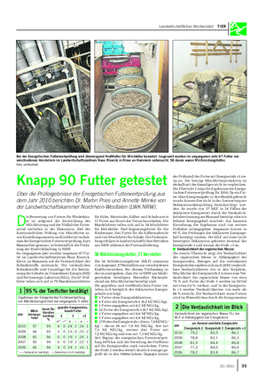 Landwirtschaftliches Wochenblatt TIER D ie Bewertung von Futtern für Wiederkäu- er ist aufgrund der Entwicklung der Milchleistung und der Vielfalt der Futter- mittel weiterhin in der Diskussion.