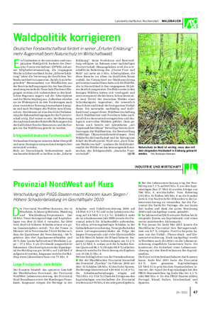 Landwirtschaftliches Wochenblatt WALDBAUER Waldpolitik korrigieren Deutscher Forstwirtschaftsrat fordert in seiner „Erfurter Erklärung“ mehr Augenmaß beim Naturschutz im Wirtschaftswald.