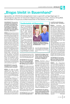 Landwirtschaftliches Wochenblatt AKTUELLES „Biogas bleibt in Bauernhand“ Agrarpolitiker der CDU/CSU-Bundestagsfraktion haben es geschafft, wichtige Regelungen im Einspeisegesetz zugunsten der bäuerlichen Biogaserzeugung auszurichten.