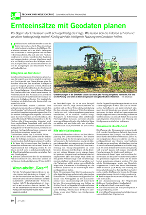 TECHNIK UND NEUE ENERGIE Landwirtschaftliches Wochenblatt V iele landwirtschaftliche Betriebe lassen die Ernte inzwischen durch Maschinenringe oder Lohnunternehmen durchführen.