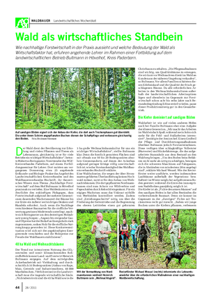 WALDBAUER Landwirtschaftliches Wochenblatt Wald als wirtschaftliches Standbein Wie nachhaltige Forstwirtschaft in der Praxis aussieht und welche Bedeutung der Wald als Wirtschaftsfaktor hat, erfuhren angehende Lehrer im Rahmen einer Fortbildung auf dem landwirtschaftlichen Betrieb Bultmann in Hövelhof, Kreis Paderborn.