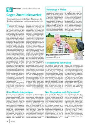 AKTUELLES Landwirtschaftliches Wochenblatt T ierschutzaspekte und die Be- kämpfung der Geflügelpest standen vor Kurzem im Mit- telpunkt der jüngsten Sitzung des Geflügel-Arbeitskreises beim Westfälisch-Lippischen Landwirt- schaftsverband (WLV) in Münster.