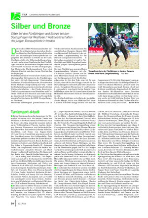 TIER Landwirtschaftliches Wochenblatt D ie beiden NRW-Pferdestammbücher wa- ren die erfolgreichsten deutschen Zucht- verbände bei den Weltmeisterschaften der fünf- und sechsjährigen Dressurpferde am ver- gangenen Wochenende in Verden an der Aller.